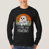 cute Halloween Ghost I Found This Humerus T-shirt (Voorkant)