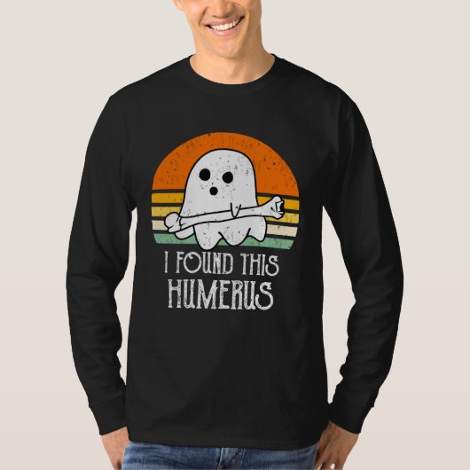 cute Halloween Ghost I Found This Humerus T-shirt (Voorkant)