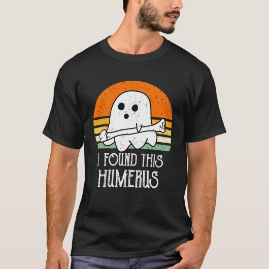 cute Halloween Ghost I Found This Humerus T-shirt (Voorkant)