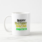 Cute Happy Birthday Hakuna Matata eco Inspirationa Koffiemok (Links)