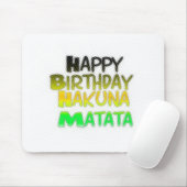 Cute Happy Birthday Hakuna Matata eco Inspirationa Muismat (Met muis)