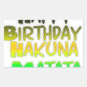 Cute Happy Birthday Hakuna Matata eco Inspirationa Rechthoekige Sticker