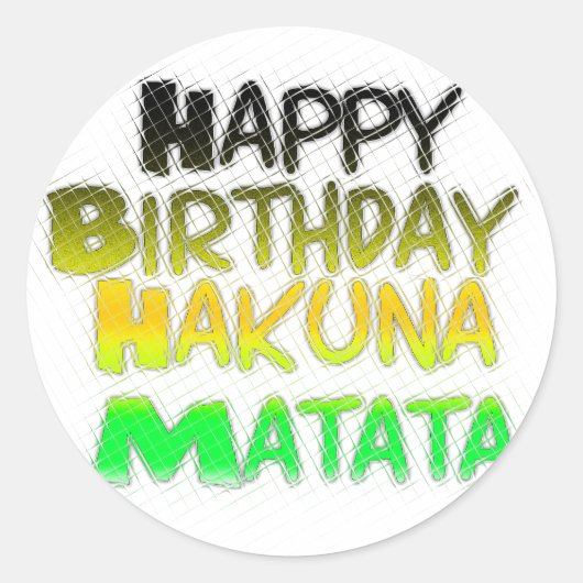 Cute Happy Birthday Hakuna Matata eco Inspirationa Ronde Sticker (Voorkant)