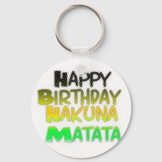 Cute Happy Birthday Hakuna Matata eco Inspirationa Sleutelhanger (Voorkant)