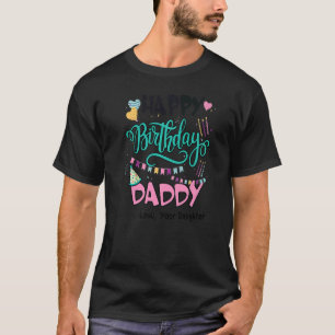 Cute Happy Birthday papa houdt van je dochter gebo T-shirt