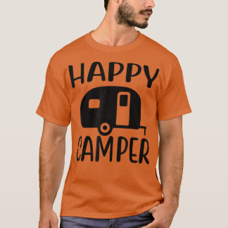 Cute Happy Camping Camper Outdoor Camp and Hiking T-shirt