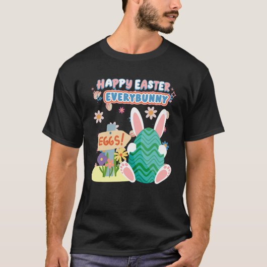 Cute Happy Easter To Every Bunny Easter Squad T-shirt (Voorkant)