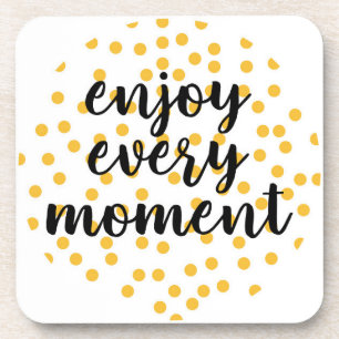 Cute, happy, inspirerend "Geniet van elk moment" Bier Onderzetter