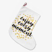 Cute, happy, inspirerend "Geniet van elk moment" Grote Kerstsok (Voorkant (Hangend))