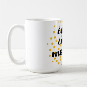 Cute, happy, inspirerend "Geniet van elk moment" Koffiemok