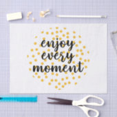 Cute, happy, inspirerend "Geniet van elk moment" Tissuepapier (Craft)