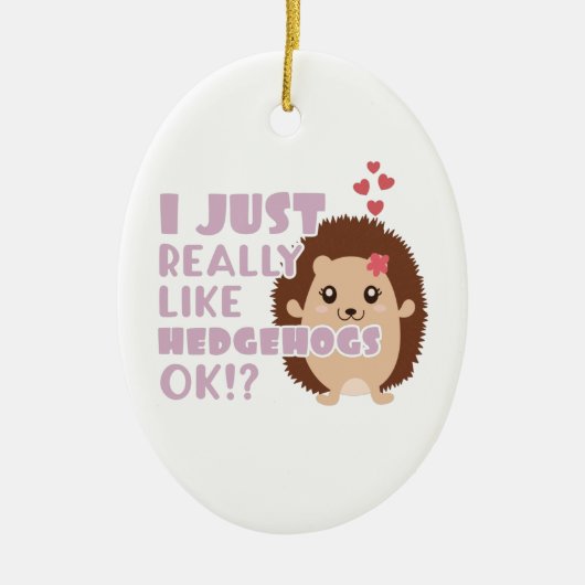 Cute Hedégel ik hou echt van egel. Keramisch Ornament (Voorkant)