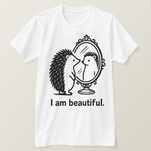 Cute Hedgehog Self-Love Mirror – "I Am Beautiful"  T-shirt (Design voorkant)