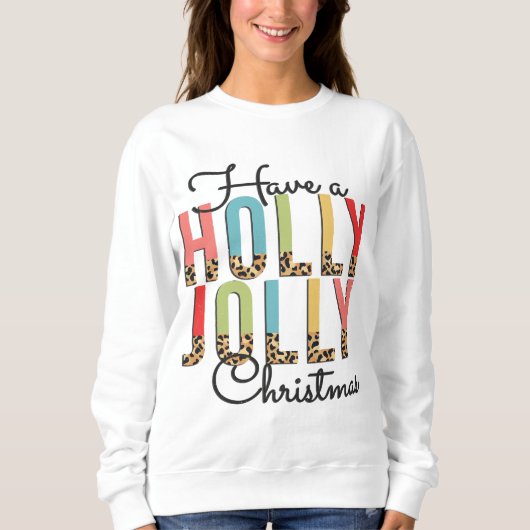 Cute heeft een Holly Jolly Kerstshirt Trui (Voorkant)
