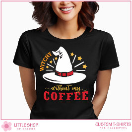 Cute Heksenhoed Heks Niet zonder Koffie Halloween T-shirt