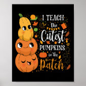 Cute Herfst Teach Cutest Pumpkin in Patch Teacher Poster (Voorkant)