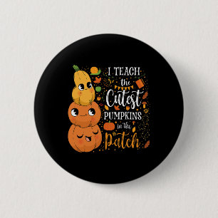 Cute Herfst Teach Cutest Pumpkin in Patch Teacher Ronde Button 5,7 Cm