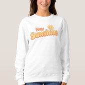 Cute "Hey Sunshine" Cheerful Quote Trui (Voorkant)
