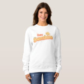 Cute "Hey Sunshine" Cheerful Quote Trui (Voorkant volledig)