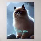 Cute Himalayan Cat Quote I Love You Wall Art Poster (Voorkant)