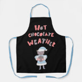 Cute Hot Chocolate Weather Winter Moeder Schort (Voorkant)