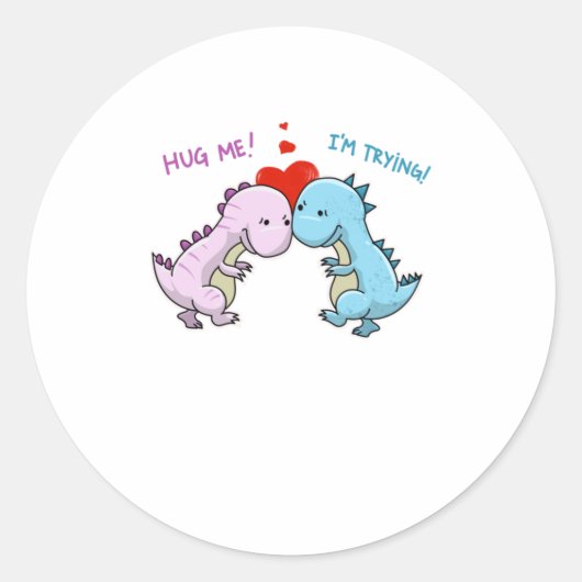 Cute Hug Ik probeer grappig Trex Dinosaur Love Ronde Sticker (Voorkant)