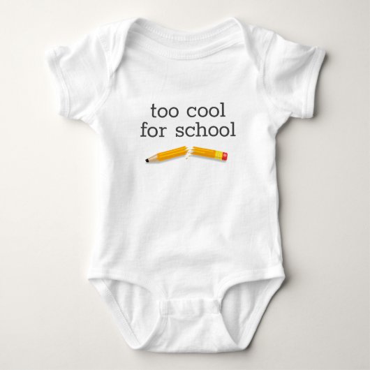 Cute Humoriss to Cool for School Romper (Voorkant)