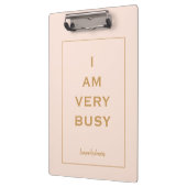 Cute "I am very Busy" Roze en goud Klembord (Links)