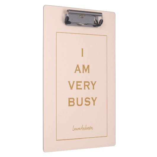 Cute "I am very Busy" Roze en goud Klembord (Rechts)