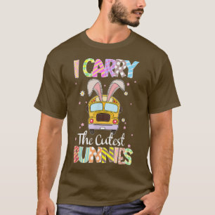 Cute I Carry the Cutest Bunnies School Bus Driver T-shirt