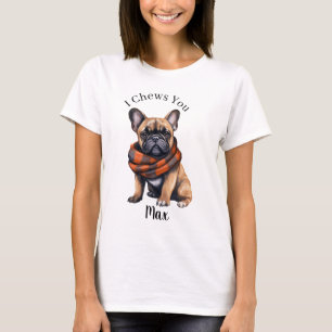 Cute I Chews You   Franse Bulldog T-shirt