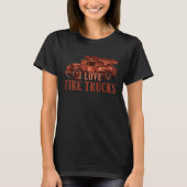 Cute I Love Fire Trucks Future Firefighter Fireman T-shirt (Voorkant)