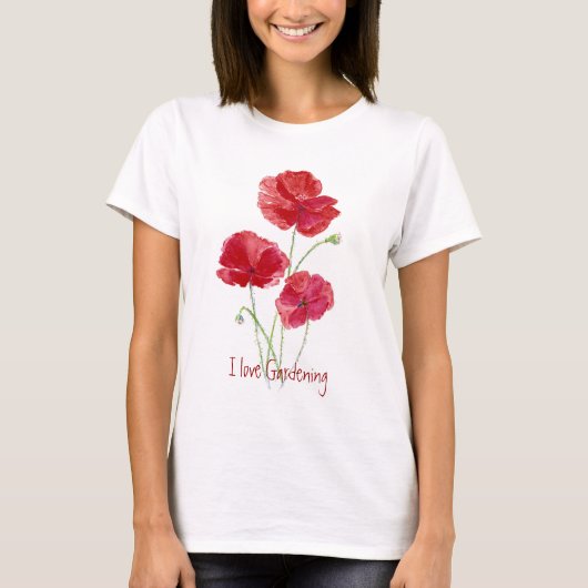 Cute I love Gardening, Red Poppies T-shirt (Voorkant)