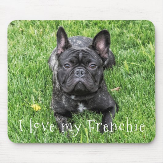 Cute " I Love My Frenchie " Franse Bulldog Photo Muismat (Voorkant)