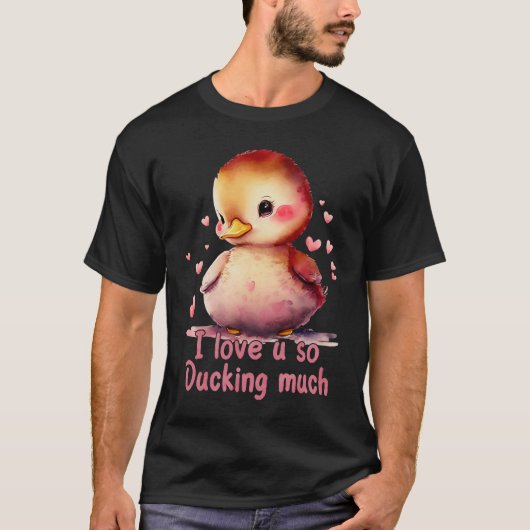 Cute I Love You So Ducking Much Happy Valentines D T-shirt (Voorkant)