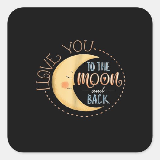Cute I Love You To The Moon And Back Playful Love  Vierkante Sticker (Voorkant)