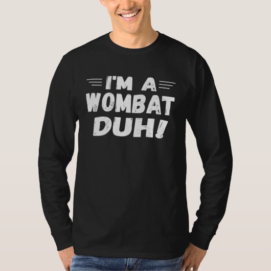 Cute I m A Wombat Duh Halloween Lazy Costume T-shirt (Voorkant)