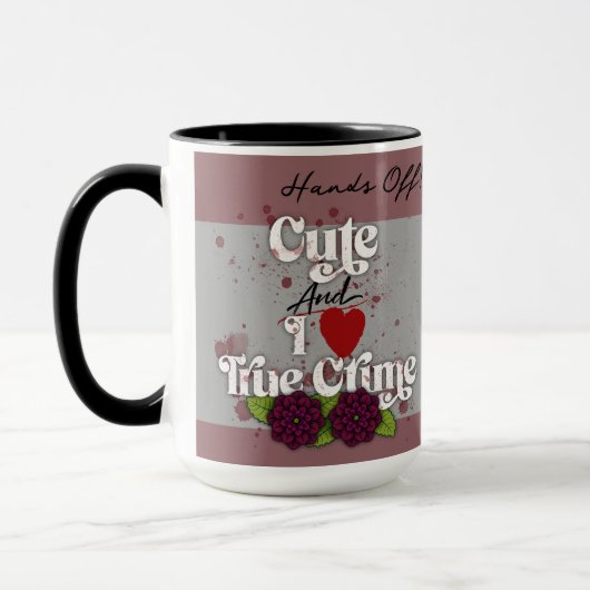 Cute & I ❤️ True Crime.–Personalized Name Mok (Links)