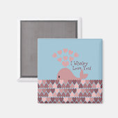 Cute I whaley love you! design Magneet (Voorkant / Achterkant)