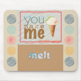 Cute Ice Cream "You Make Me Melt" Muismat
