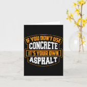 Cute If You Don't Use Concrete It's Your Own Aspha Kaart (Gele Bloem)
