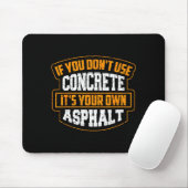 Cute If You Don't Use Concrete It's Your Own Aspha Muismat (Met muis)