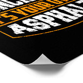 Cute If You Don't Use Concrete It's Your Own Aspha Poster (Hoek)