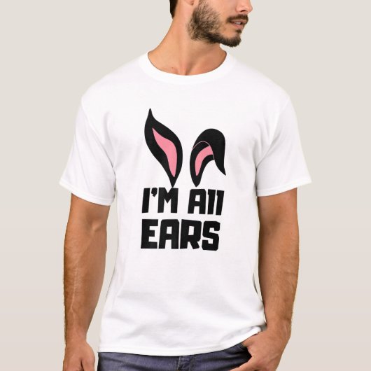 Cute I'm All Ears Bunny Funny Easter Bunny | M T-shirt (Voorkant)