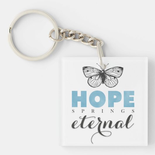 Cute Inspirerend Hope Springs Eternal Butterfly Sleutelhanger (Voorkant)