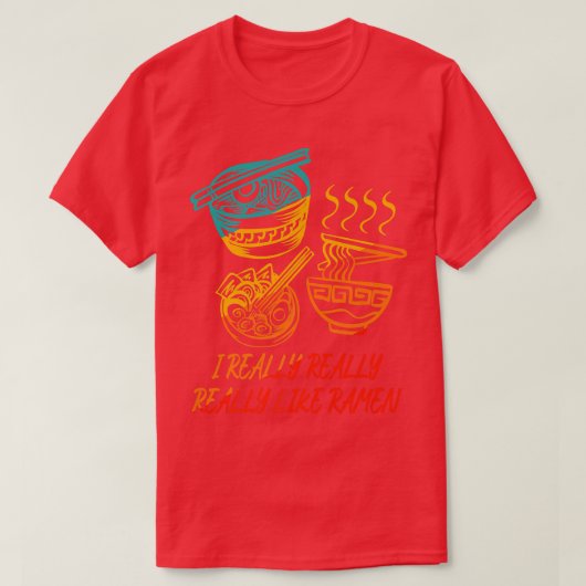 Cute Japan Noodle Theme I Really Really Lik T-shirt (Design voorkant)