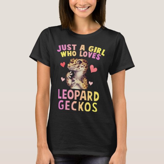 Cute Just A Girl Who Loves Leopard Geckos Lizard R T-shirt (Voorkant)