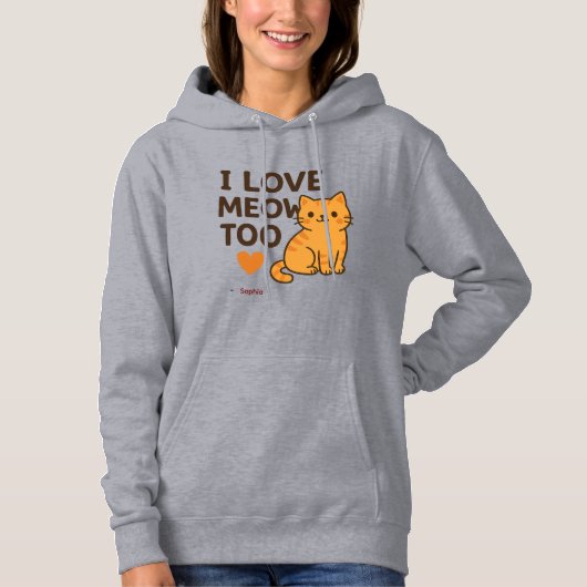 Cute Kat Hoodie IK HOU OOK VAN MIAUW | Aangepaste (Voorkant)