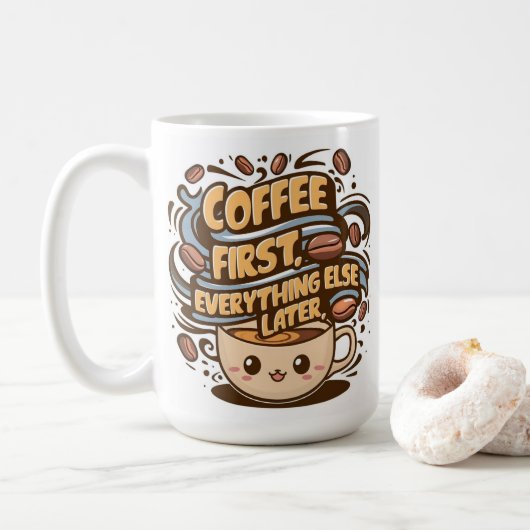 Cute Kawaii Coffee Mug – “Coffee First, Everything Koffiemok (Met donut)