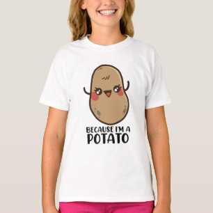 Cute Kawaii Potato omdat ik een aardappel ben T-shirt
